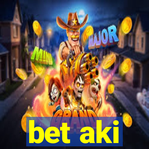 bet aki